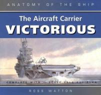Victorious Anatomy Of The Ship edito da Bloomsbury Publishing Plc