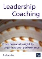 Leadership Coaching di Graham Lee edito da Chartered Institute of Personnel & Development