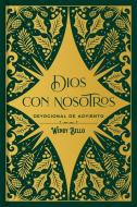 Dios Con Nosotros di Wendy Bello edito da B&H Publishing Group