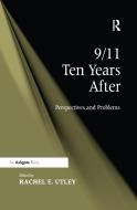 9/11 Ten Years After edito da Taylor & Francis Ltd