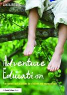 Adventure Education di Linda (Nottinghamshire County Council Ritson edito da Taylor & Francis Ltd