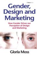 Gender, Design and Marketing di Gloria Moss edito da Taylor & Francis Ltd