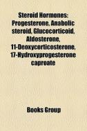 Steroid hormones di Source Wikipedia edito da Books LLC, Reference Series