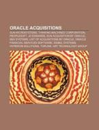 Oracle Acquisitions: Sun Microsystems, T di Source Wikipedia edito da Books LLC, Wiki Series