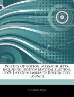 Boston Mayoral Election, 2009, List Of Members Of Boston City Council di Hephaestus Books edito da Hephaestus Books