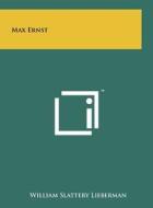 Max Ernst edito da Literary Licensing, LLC