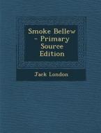 Smoke Bellew di Jack London edito da Nabu Press