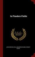 In Flanders Fields di John Mccrae, William Edwin Rudge, Ernest Clegg edito da CHIZINE PUBN