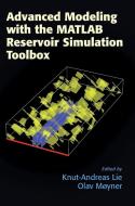 Advanced Modelling With The MATLAB Reservoir Simulation Toolbox edito da Cambridge University Press
