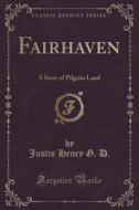 Fairhaven di Justis Henry G D edito da Forgotten Books