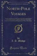 North-pole Voyages di Z A Mudge edito da Forgotten Books