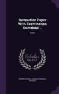 Instruction Paper With Examination Questions ... di International Correspondence Schools edito da Palala Press