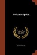 Yorkshire Lyrics di John Hartley edito da CHIZINE PUBN