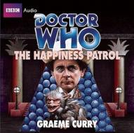 "doctor Who": The Happiness Patrol di Graeme Curry edito da Audiogo Limited