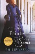 The Painter of Souls di Philip Kazan edito da Orion Publishing Co