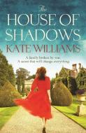 The House of Shadows di Kate Williams edito da Orion Publishing Co