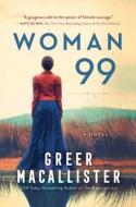 Woman 99 di Greer Macallister edito da THORNDIKE PR