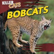 Bobcats di Ann Grucella edito da Gareth Stevens Publishing