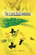 The Creek Bed Footprints di Daniel L Phillips edito da Xlibris Corporation