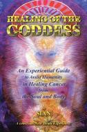 Healing of the Goddess di Sian edito da Balboa Press