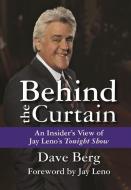 Behind the Curtain di Dave Berg edito da Pelican Publishing Co