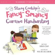 Stacey Coolidge's Fancy-Smancy Cursive Handwriting di Barbara Esham edito da Sourcebooks, Inc