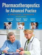 Pharmacotherapeutics for Advanced Practice di Virginia Arcangelo, Andrew M. Peterson, Veronica Wilbur edito da Lippincott Williams&Wilki