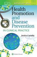 Health Promotion and Disease Prevention in Clinical Practice di Jessica Shank Coviello edito da Lippincott Williams and Wilkins