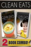 Freezer Recipes and Clean Meals for Kids: 2 Book Combo di Samantha Evans edito da Createspace Independent Publishing Platform