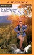 Halfway to the Sky di Kimberly Brubaker Bradley edito da Audible Studios on Brilliance