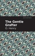 Gentle Grafter di O. Henry edito da Mint Editions