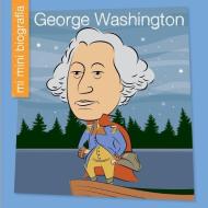 George Washington = George Washington di Emma E. Haldy edito da CHERRY LAKE PUB