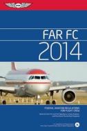 Far/fc 2014 di Federal Aviation Administration edito da Aviation Supplies & Academics
