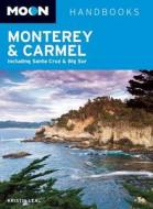 Moon Monterey & Carmel di Ann Marie Brown, Kristin Leal edito da Avalon Travel Publishing