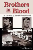 Brothers In Blood di Les Kruger edito da Wheatmark