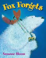Fox Forgets di Suzanne Bloom edito da BOYDS MILLS PR