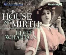 The House of Mirth di Edith Wharton edito da Dreamscape Media