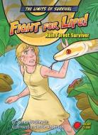 Fight for Life!: Rain Forest Survivor di Buckley James Jr. edito da BEAR CLAW BOOKS