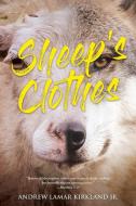 Sheep's Clothes di Andrew Lamar Kirkland Jr. edito da Christian Faith Publishing, Inc