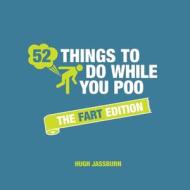 52 Things To Do While You Poo di Hugh Jassburn edito da Summersdale Publishers