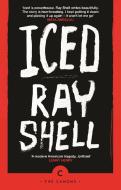 Iced di Ray Shell edito da Canongate Books Ltd.