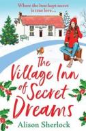 The Village Inn Of Secret Dreams The Village Inn Of Secret Dreams