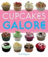 Cupcakes Galore di Gail Wagman edito da Spruce