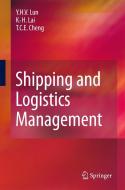 Shipping and Logistics Management di Y. H. Venus Lun, Kee-hung Lai, T. C. Edwin Cheng edito da Springer-Verlag GmbH