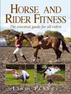 Horse And Rider Fitness di Linda Purves edito da Quiller Publishing Ltd
