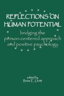 Reflections on Human Potential di Brian E. Levitt edito da PCCS BOOKS