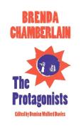 The Protagonists di Brenda Chamberlain edito da Parthian Books