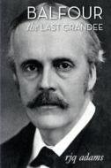 Balfour di R. J. Q. Adams edito da Thistle Publishing