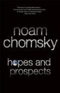 Hopes and Prospects di Noam Chomsky edito da HAYMARKET BOOKS