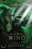 Season Of Wind di Aimee Hyndman edito da Curiosity Quills Press